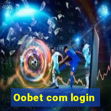 Oobet com login